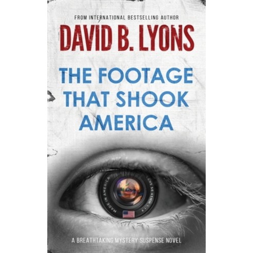 (영문도서) The Footage That Shook America Paperback, David B. Lyons, English, 9781739855215