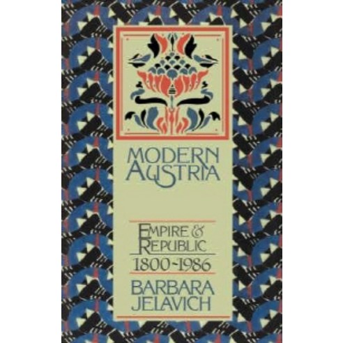 Modern Austria:"Empire and Republic 1815 1986", Cambridge University Press
