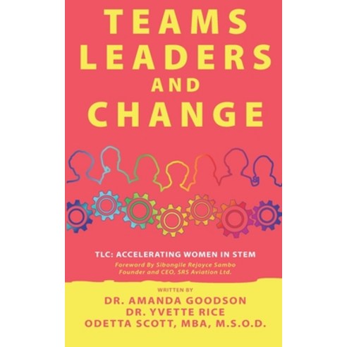 TLC: Teams Leaders and Change Paperback, Amanda Goodson, English, 9781951501150