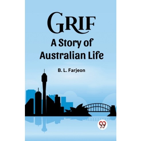 (영문도서) Grif A Story of Australian Life Paperback, Double 9 Books, English, 9789361420221