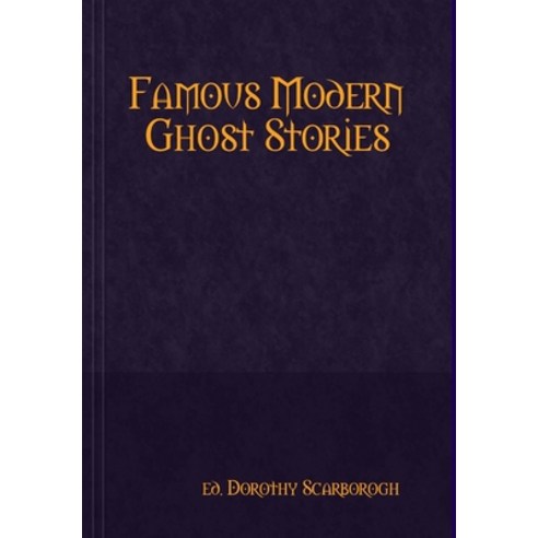 (영문도서) Famous Modern Ghost Stories Hardcover, Lulu.com, English, 9781409265252