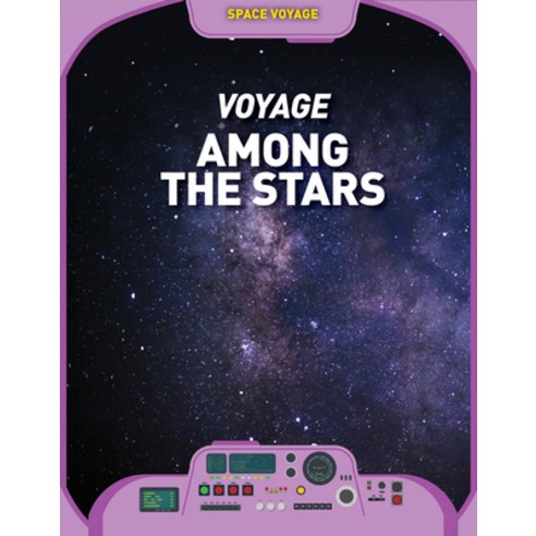 (영문도서) Voyage Among the Stars Paperback, PowerKids Press, English, 9781725331952