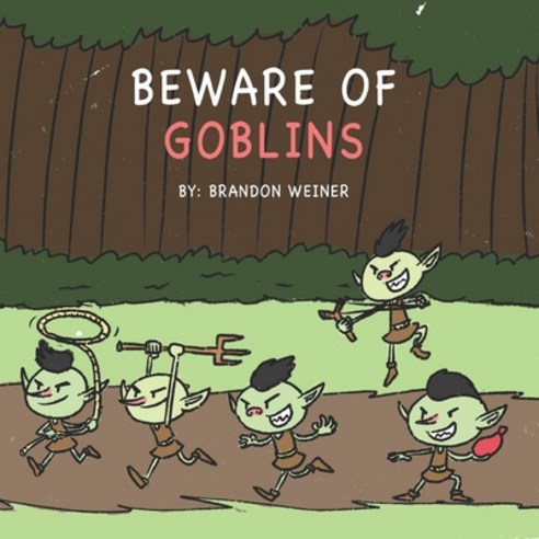 (영문도서) Beware of Goblins Paperback, Independently Published, English, 9798490735335