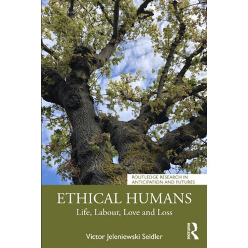 (영문도서) Ethical Humans: Life Love Labour Learning and Loss Paperback, Routledge, English, 9780367689940