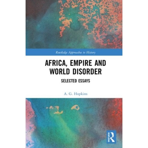 Africa Empire and World Disorder: Selected Essays Hardcover, Routledge