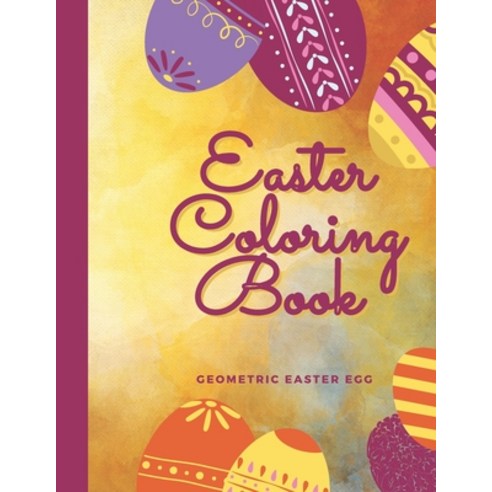 Easter Coloring Book Geometric Easter Egg: Mandala Easter Egg Coloring Book for Adults Paperback, Independently Published, English, 9798715412317