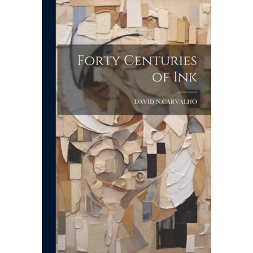 (영문도서) Forty Centuries of Ink Paperback, Legare Street Press, English, 9781021271938