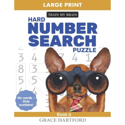 Hard Number Search Puzzle (Book 6) Paperback, Independently Published, English, 9798564446273