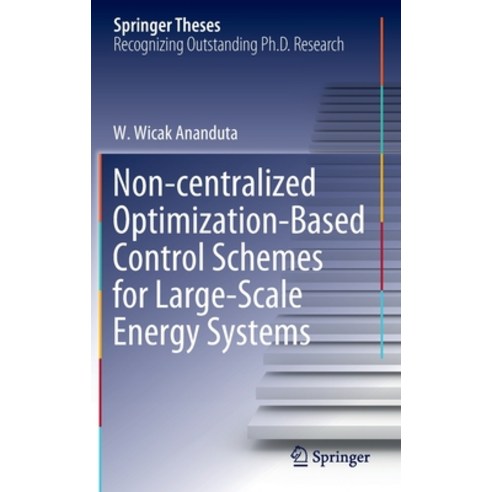 (영문도서) Non-centralized Optimization-Based Control Schemes for Large-Scale Energy Systems Hardcover, Springer