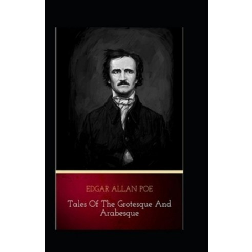 (영문도서) Edgar Allan Poe Collection Short Stories: Tales of the Grotesque and Arabesque-Original Editi... Paperback, Independently Published, English, 9798421223573