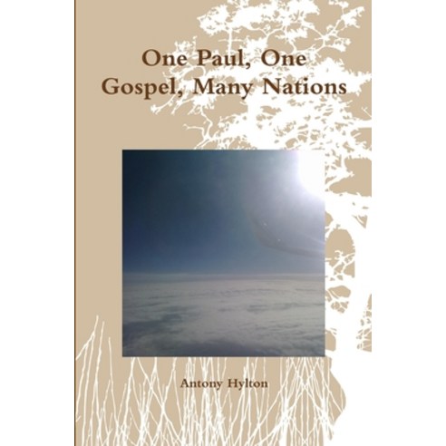 One Paul One Gospel Many Nations Paperback, Lulu.com