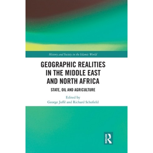 (영문도서) Geographic Realities in the Middle East and North Africa: State Oil and Agriculture Paperback, Routledge, English, 9780367609467