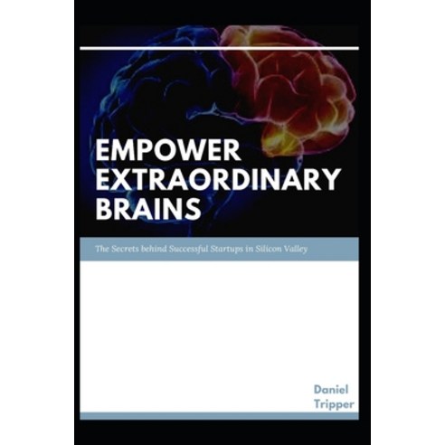 Empower Extraordinary Brains: Th&#1077; S&#1077;&#1089;r&#1077;t&#1109; b&#1077;h&#1110;nd Su&#1089;... Paperback, Independently Published, English, 9798706995720