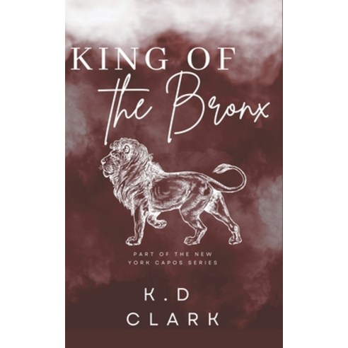 (영문도서) King of The Bronx Paperback, K.D Clark Publishing L.L.C, English, 9798201839512