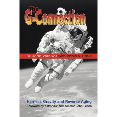 (영문도서) The G-Connection: Harness Gravity and Reduce Aging Paperback, Quippy Quill LLC, English, 9781961677562