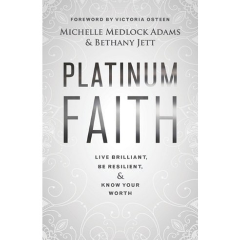 (영문도서) Platinum Faith: Live Brilliant Be Resilient & Know Your Worth Paperback, Abingdon Press, English, 9781501890727