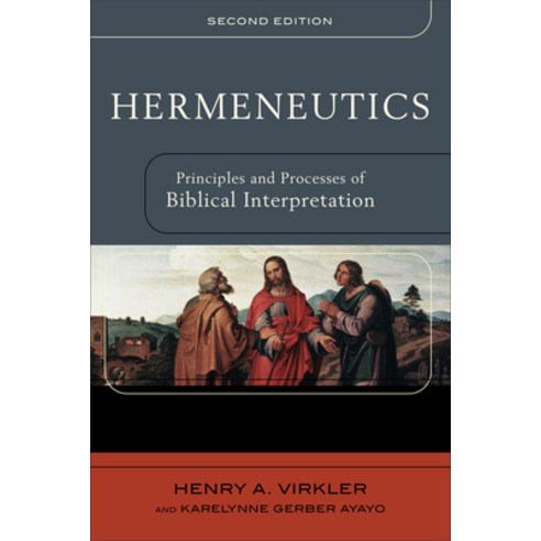 (영문도서) Hermeneutics: Principles and Processes of Biblical Interpretation Paperback, Baker Academic, English, 9780801031380