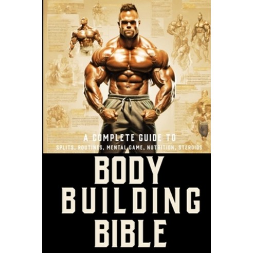 (영문도서) The Bodybuilding Bible: Expert Strategies and Techniques for Effective Bodybuilding: Includes... Paperback, Independently Published, English, 9798872876571