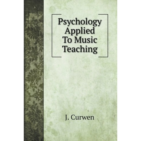 (영문도서) Psychology Applied To Music Teaching Hardcover, Book on Demand Ltd., English, 9785519719957