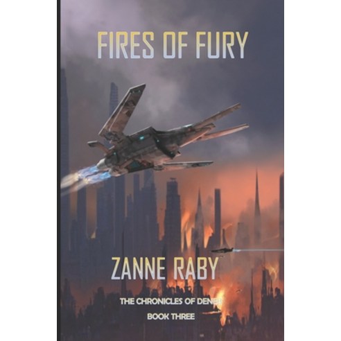 (영문도서) Fires of Fury: The Chronicles of Deneb Book 3 Paperback, Library and Archives Canada, English, 9781777556556