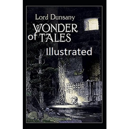 Wonder of Tales (ILLUSTRATED) Paperback, Independently Published