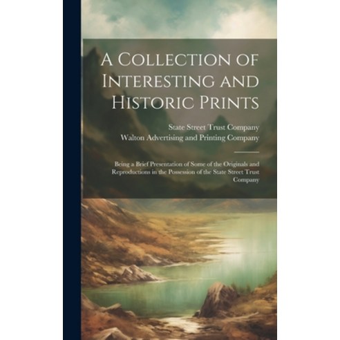 (영문도서) A Collection of Interesting and Historic Prints: Being a Brief Presentation of Some of the Or... Hardcover, Legare Street Press, English, 9781019607756
