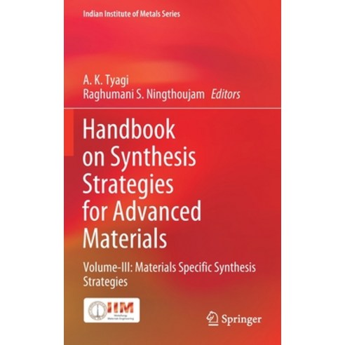 (영문도서) Handbook on Synthesis Strategies for Advanced Materials: Volume-III: Materials Specific Synth... Hardcover, Springer, English, 9789811618918