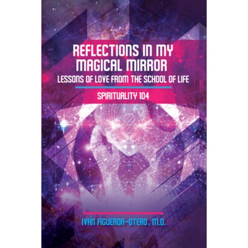 (영문도서) Spirituality 104: Lessons of Love from the School of Life Paperback, Mascot Books, English, 9781645430780
