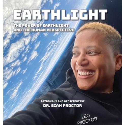 (영문도서) EarthLight: The Power of EarthLight and the Human Perspective Hardcover, Psy''s Creations, LLC, English, 9781733765466