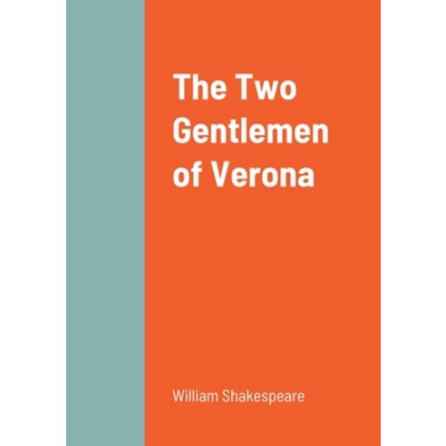 (영문도서) The Two Gentlemen of Verona Paperback, Lulu.com, English, 9781458329790