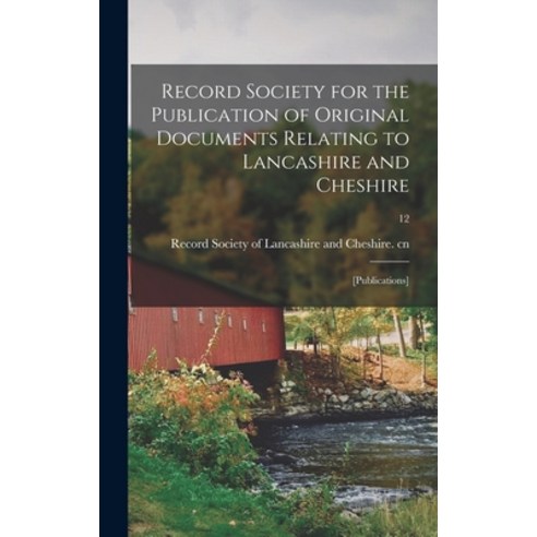 (영문도서) Record Society for the Publication of Original Documents Relating to Lancashire and Cheshire:... Hardcover, Legare Street Press, English, 9781015386693
