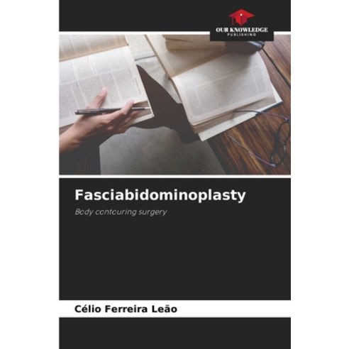(영문도서) Fasciabidominoplasty Paperback, Our Knowledge Publishing, English, 9786206124306