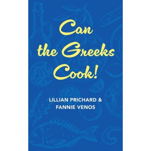 (영문도서) Can the Greeks Cook Paperback, Echo Point Books & Media, LLC, English, 9781648373909
