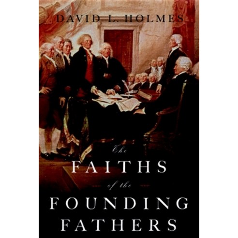 (영문도서) The Faiths of the Founding Fathers Hardcover, Oxford University Press, USA, English, 9780195300925