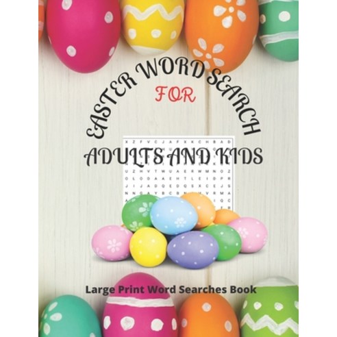 (영문도서) Easter Word Search for Adults and Kids: Large Print Word Searches Book Paperback, Independently Published, English, 9798726623221