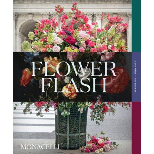 Flower Flash, Monacelli Press, English, 9781580935852