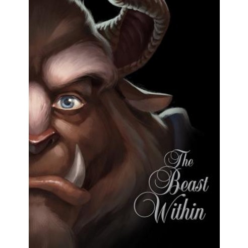The Beast Within: A Tale of Beauty's Prince Hardcover, Disney Press, English, 9781423159124