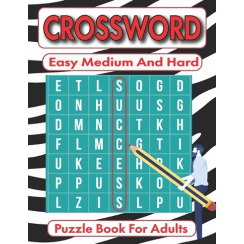 (영문도서) Easy Medium And Hard Crossword Puzzle Book For Adults Paperback, Independently Published, English, 9798352774014