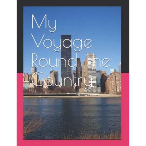 My Voyage round the Country Paperback, Independently Published, English, 9798550879900