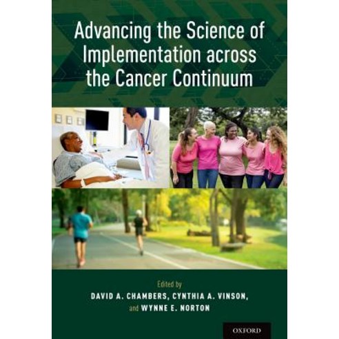 Advancing the Science of Implementation Across the Cancer Continuum Hardcover, Oxford University Press, USA