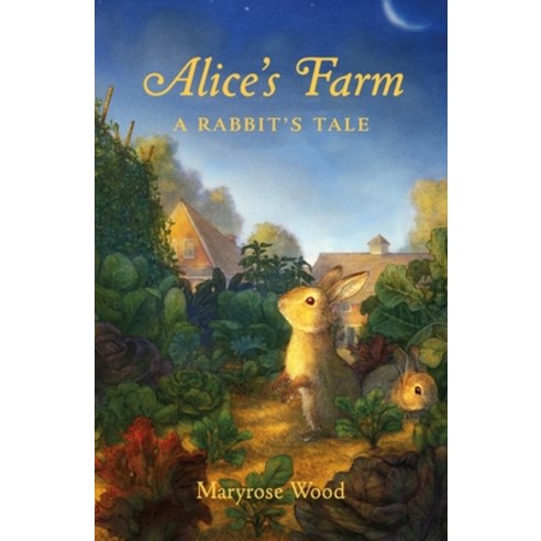 Alice''s Farm: A Rabbit''s Tale Paperback, Square Fish, English, 9781250791757