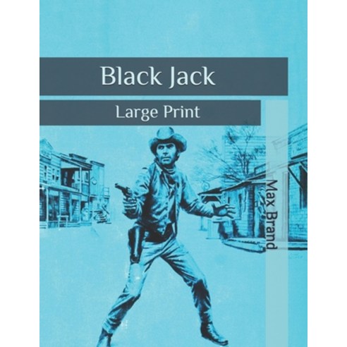 Black Jack: Large Print Paperback, Independently Published