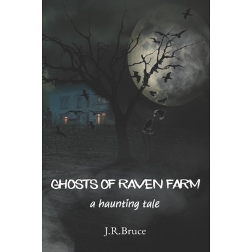 Ghosts of Raven Farm Paperback, Independently Published