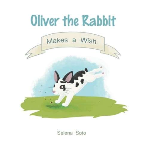 (영문도서) Oliver the Rabbit Makes a Wish Paperback, Newman Springs Publishing, ..., English, 9781638815952