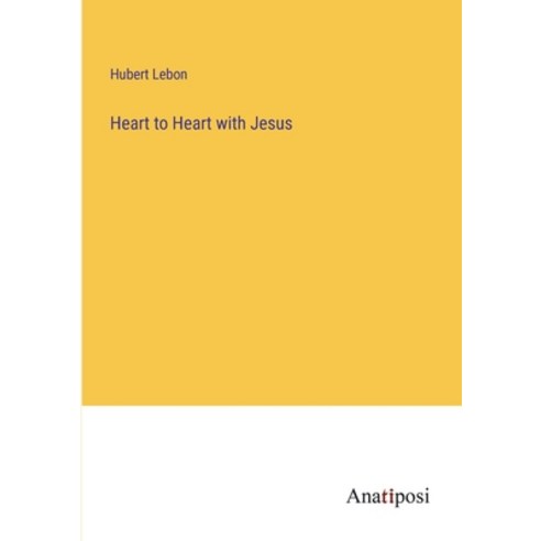 (영문도서) Heart to Heart with Jesus Paperback, Anatiposi Verlag, English, 9783382145064