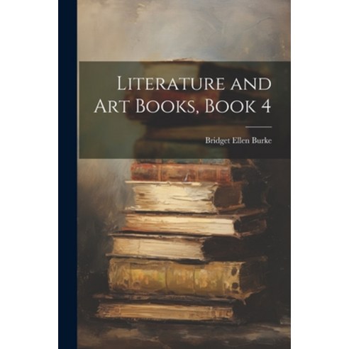(영문도서) Literature and Art Books Book 4 Paperback, Legare Street Press, English, 9781022775718
