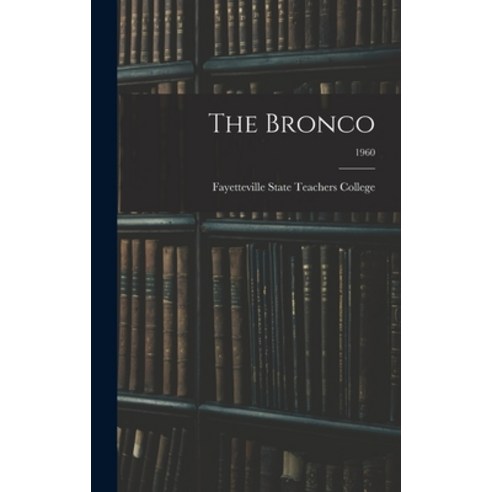 (영문도서) The Bronco; 1960 Hardcover, Hassell Street Press, English, 9781014343420