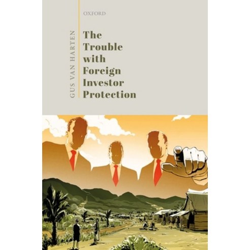 The Trouble with Foreign Investor Protection Hardcover, Oxford University Press, USA