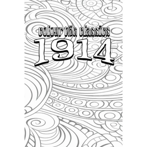 (영문도서) 1914 Paperback, Colour the Classics Publish..., English, 9798869311375