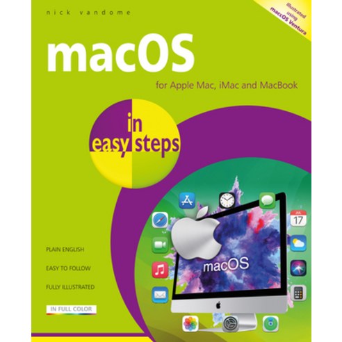(영문도서) Macos in Easy Steps: Illustrated Using Macos Ventura Paperback, In Easy Steps, English, 9781840789836